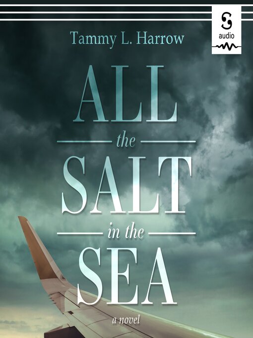 Title details for All the Salt in the Sea by Tammy L. Harrow - Wait list